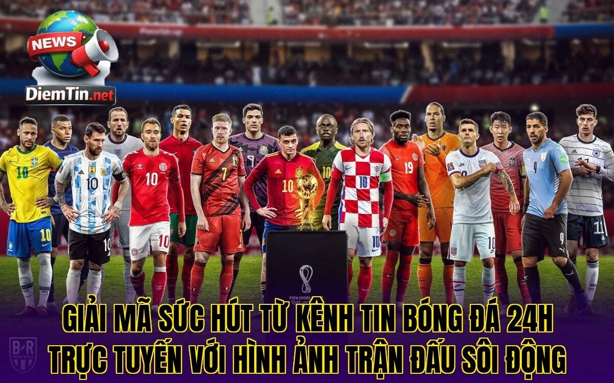 Giải mã sức hút từ kênh tin bóng đá 24h trực tuyến với hình ảnh trận đấu sôi động