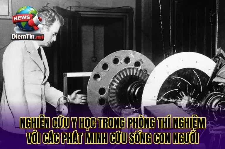 Nghiên cứu y học trong phòng thí nghiệm với các phát minh cứu sống con người
