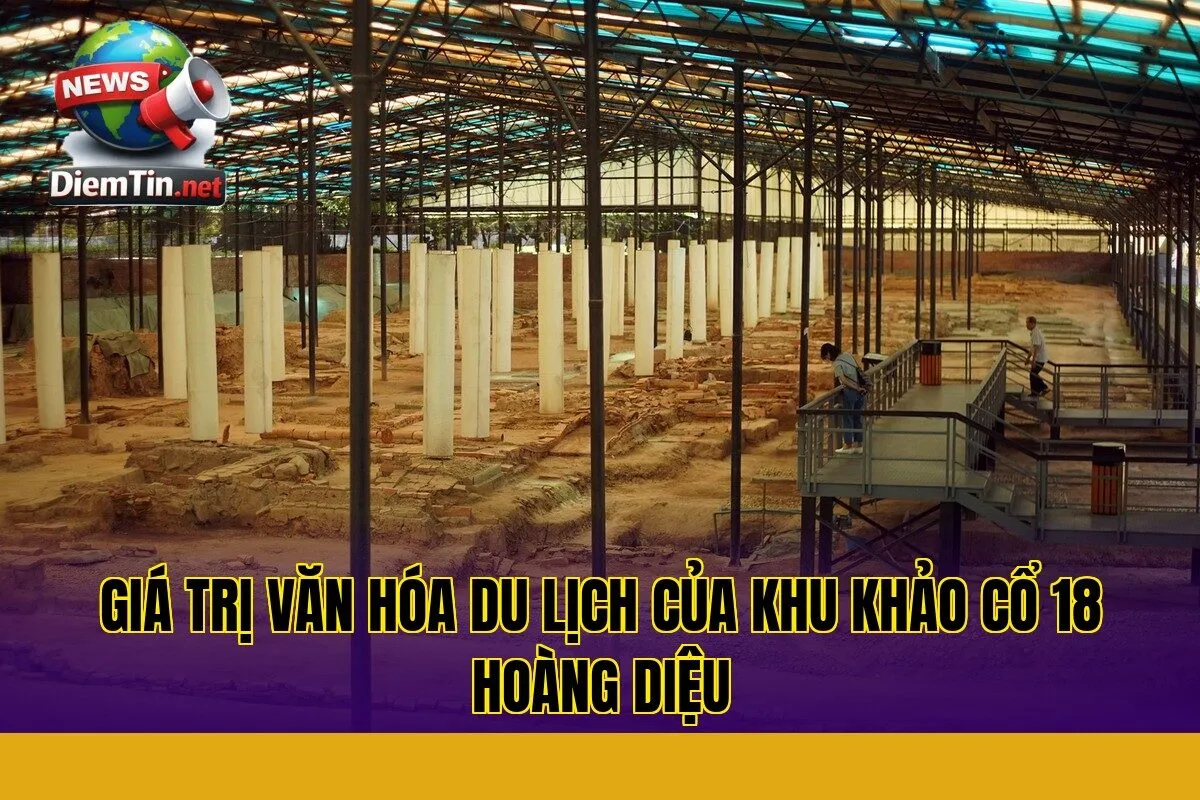 giá trị văn hóa du lịch của khu khảo cổ 18 Hoàng Diệu
