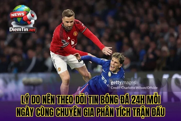 Lý do nên theo dõi tin bóng đá 24h mỗi ngày cùng chuyên gia phân tích trận đấu
