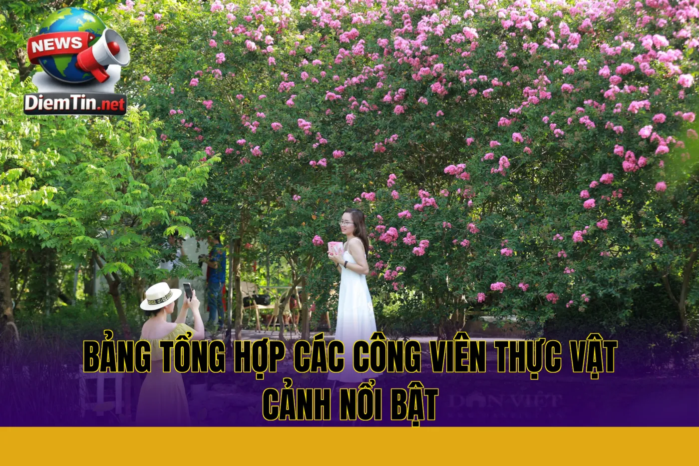 bảng tổng hợp các công viên thực vật cảnh nổi bật