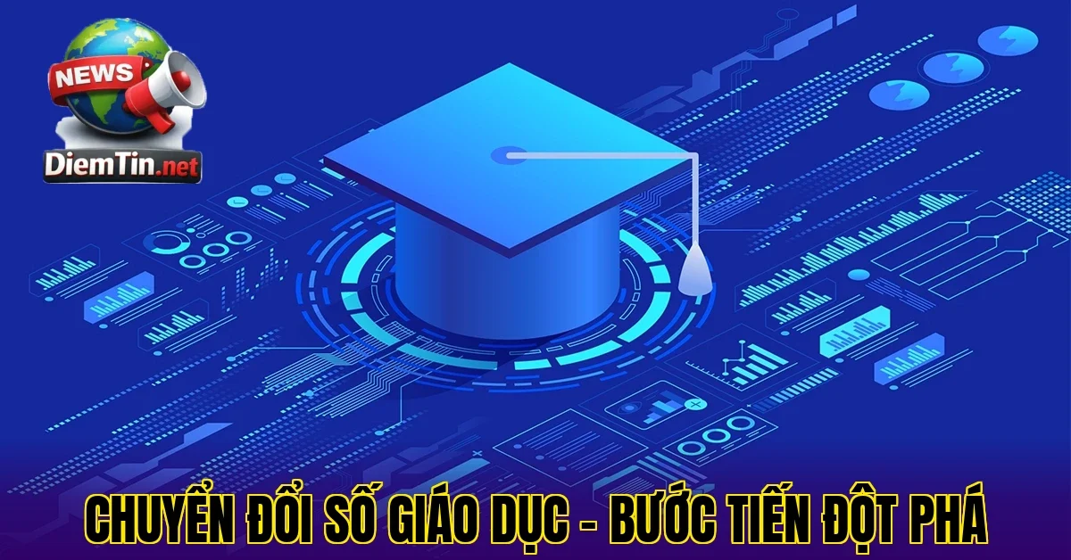Chuyển Đổi Số Giáo Dục – Bước Tiến Đột Phá