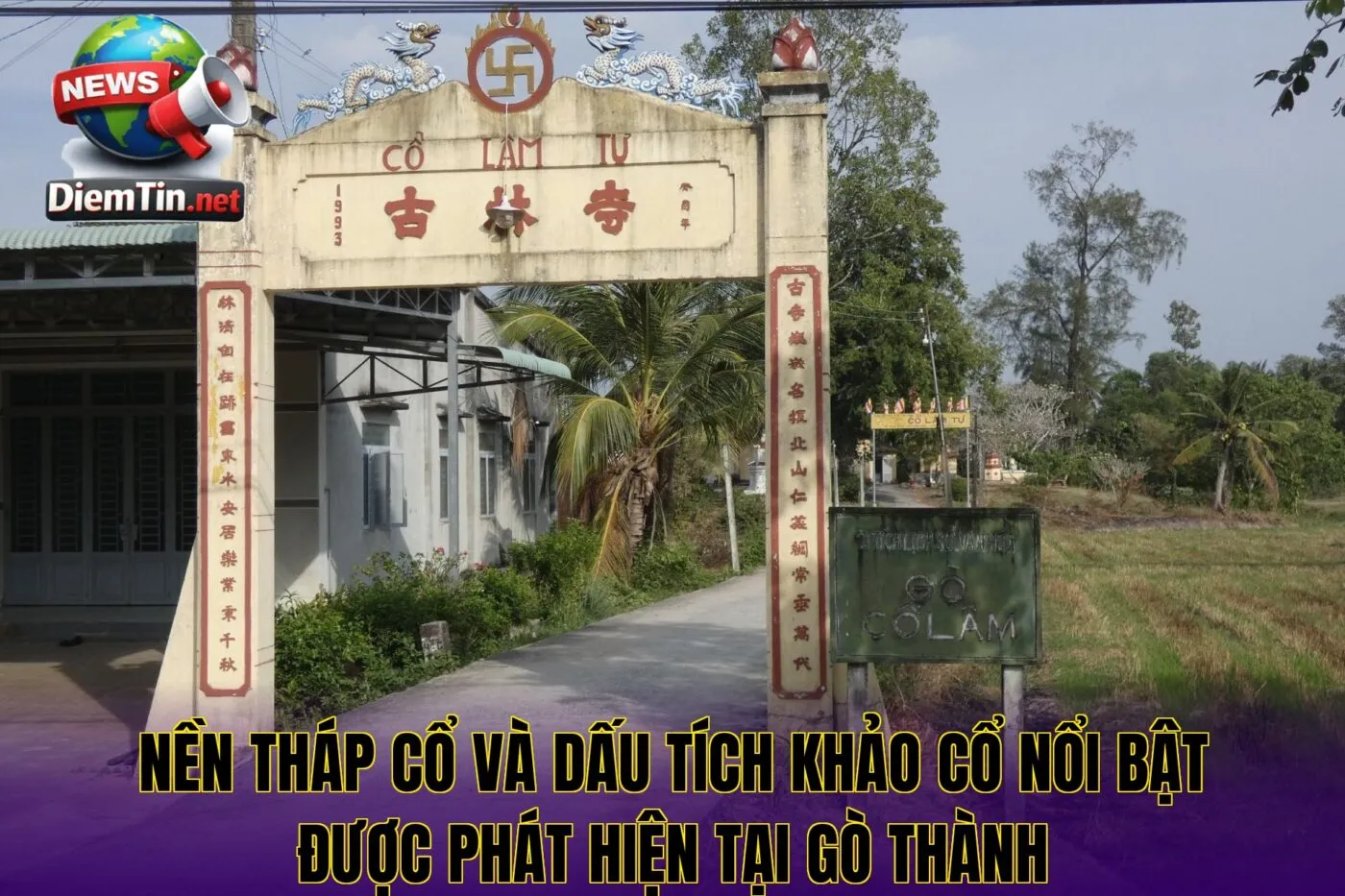 Nền tháp cổ và dấu tích khảo cổ nổi bật được phát hiện tại Gò Thành