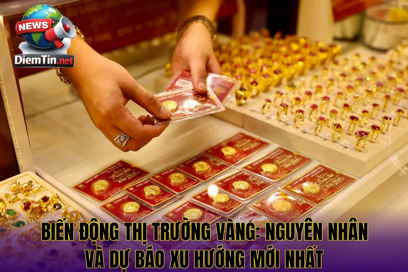 Biến động thị trường vàng: nguyên nhân và dự báo xu hướng mới nhất