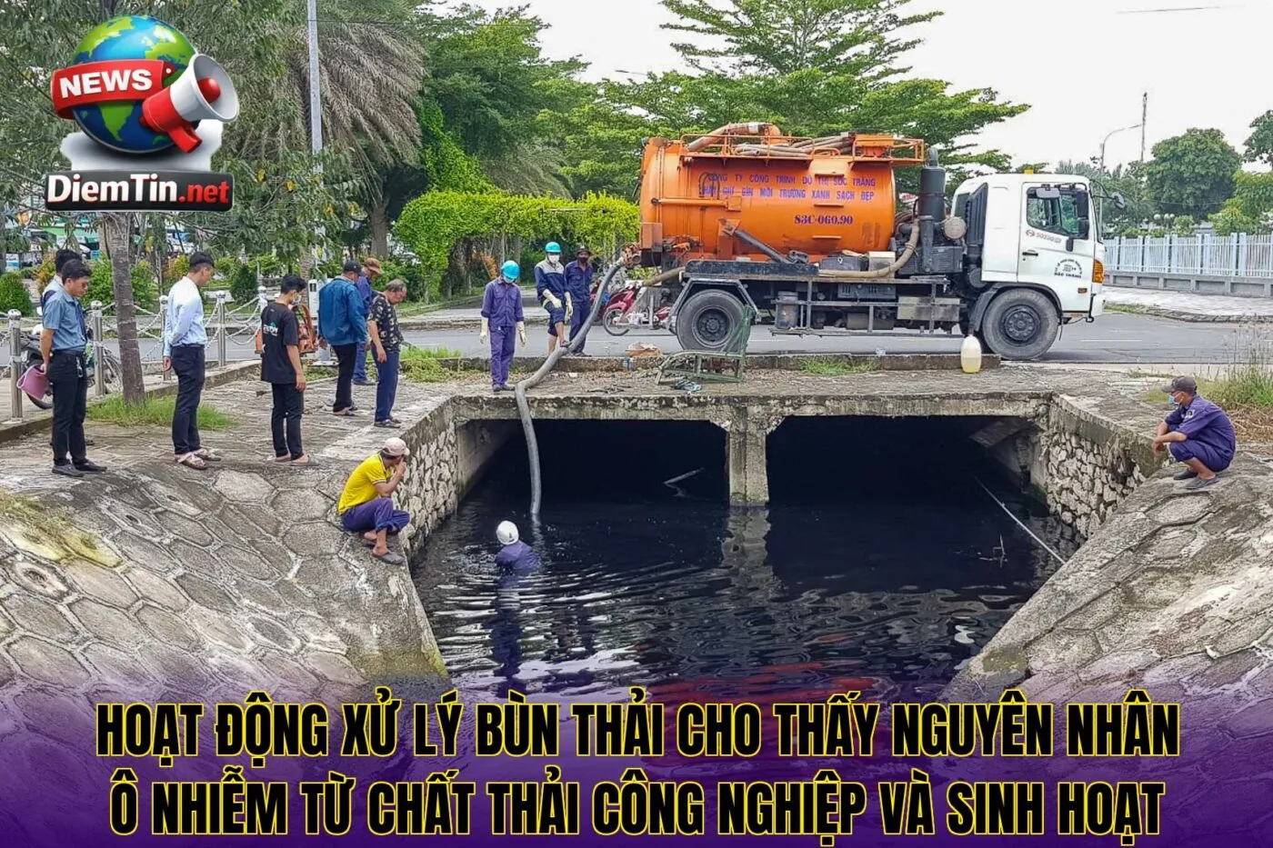 Hoạt động xử lý bùn thải cho thấy nguyên nhân ô nhiễm từ chất thải công nghiệp và sinh hoạt