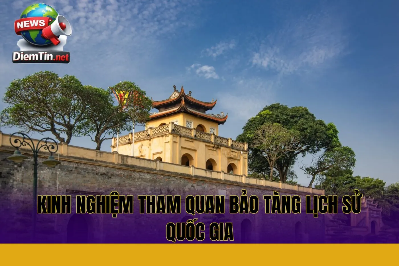 kinh nghiệm tham quan bảo tàng lịch sử quốc gia
