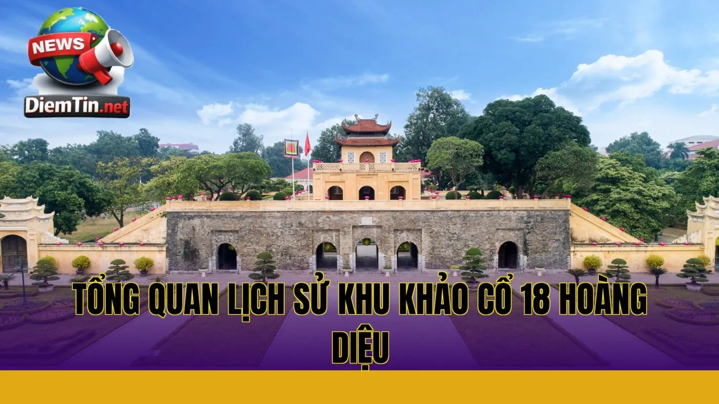 tổng quan lịch sử khu khảo cổ 18 Hoàng Diệu