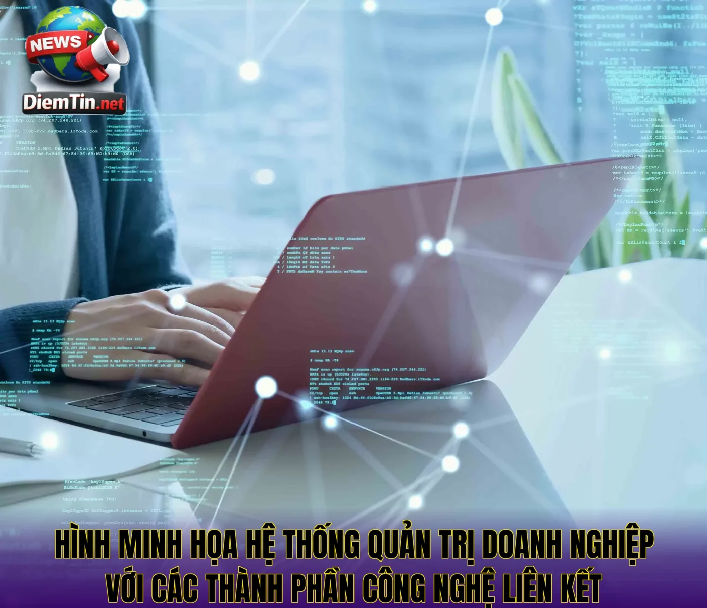 Hình minh họa hệ thống quản trị doanh nghiệp với các thành phần công nghệ liên kết