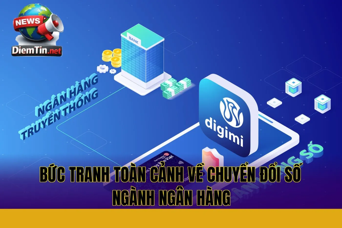 bức tranh toàn cảnh về chuyển đổi số ngành ngân hàng