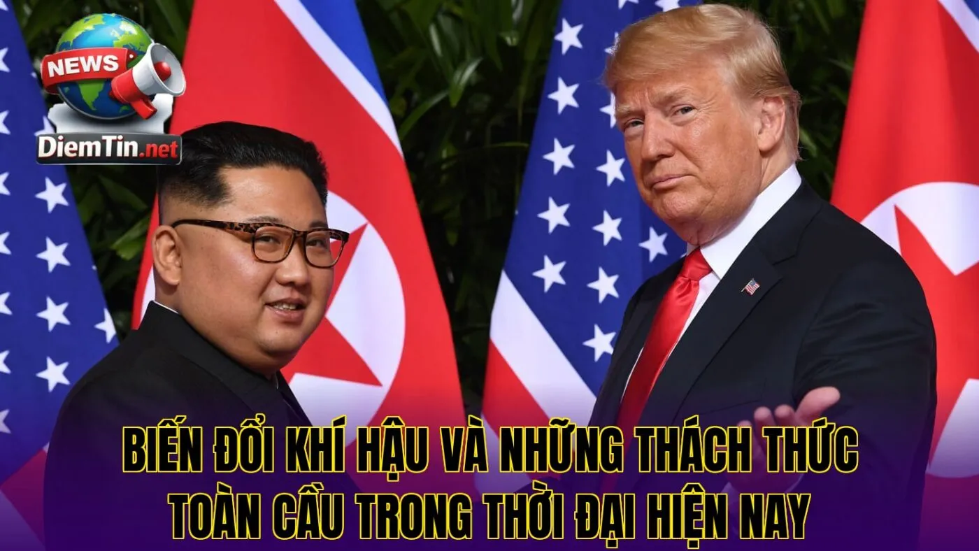 Biến đổi khí hậu và những thách thức toàn cầu trong thời đại hiện nay