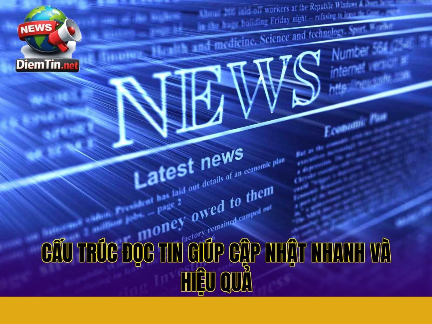 cấu trúc đọc tin giúp cập nhật nhanh và hiệu quả