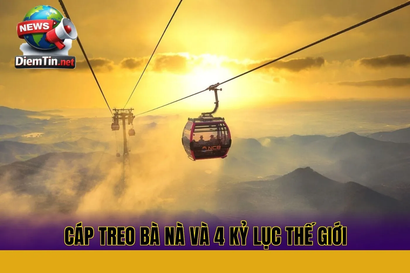 Cáp treo Bà Nà và 4 kỷ lục thế giới