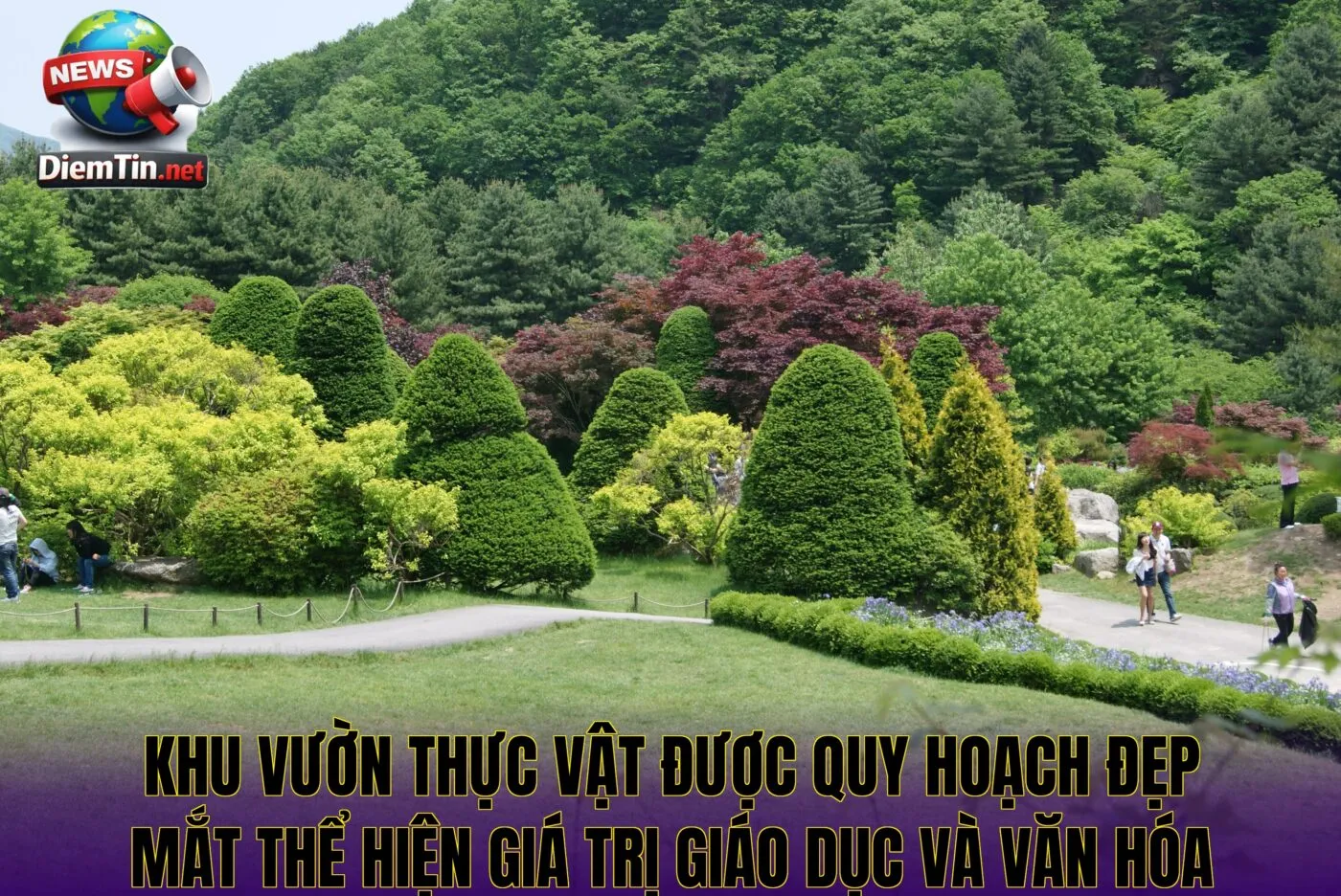 Khu vườn thực vật được quy hoạch đẹp mắt thể hiện giá trị giáo dục và văn hóa
