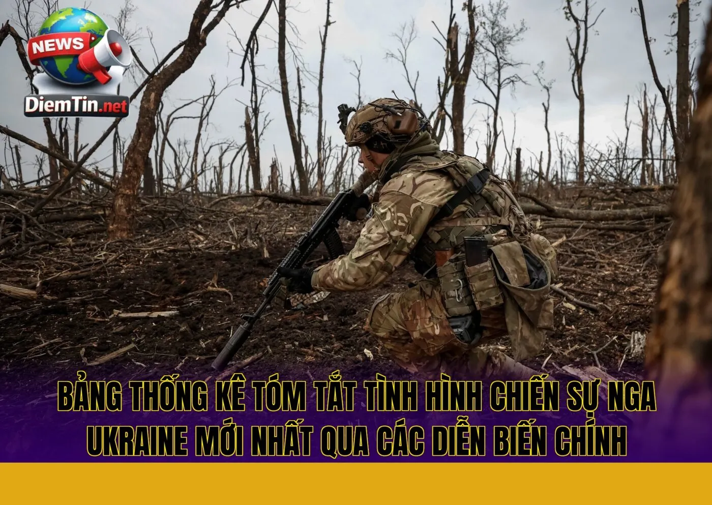 bảng thống kê tóm tắt tình hình chiến sự Nga Ukraine mới nhất qua các diễn biến chính